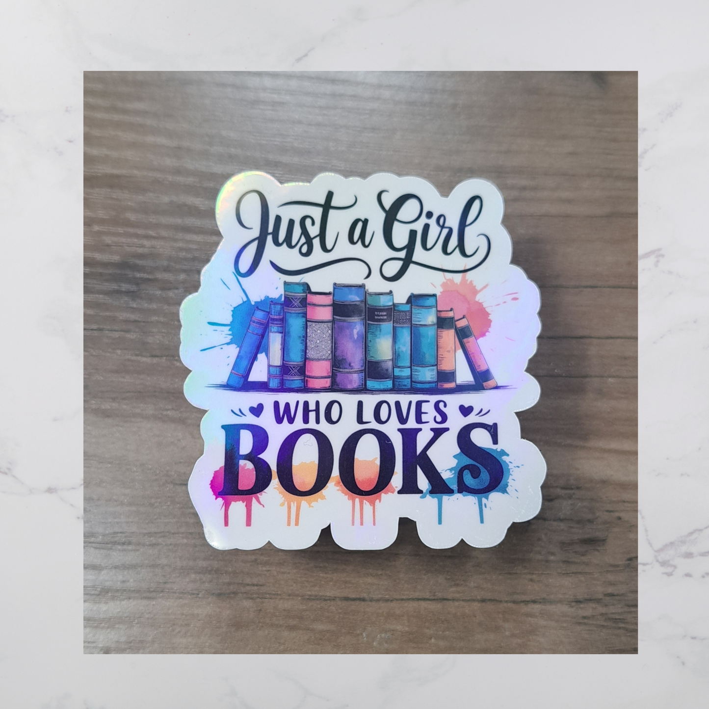 Just a Girl Who Loves Books Diecut Sticker
