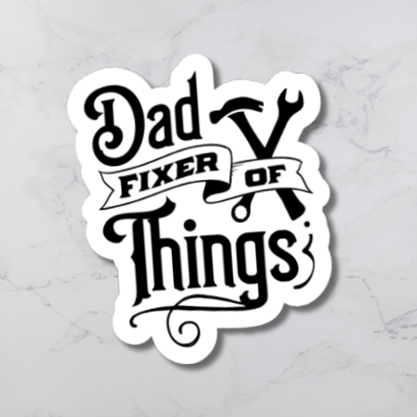 Dad Fixer of Things Diecut