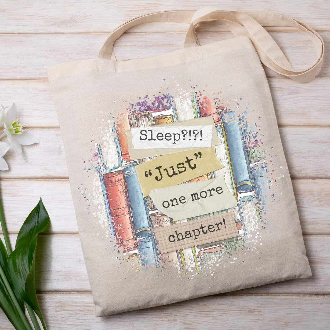 Sleep? Just One More Chapter Tote Bag