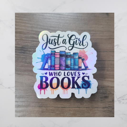 Just a Girl Who Loves Books Diecut Sticker