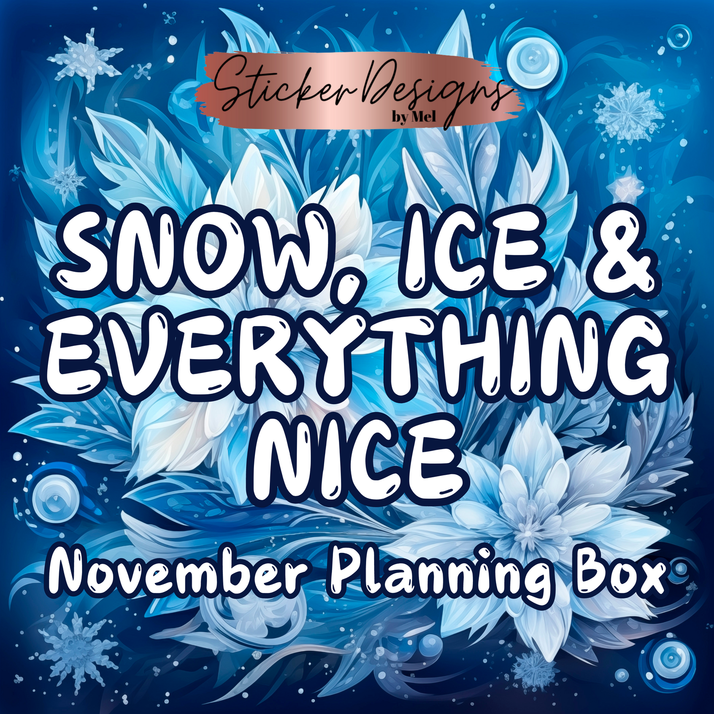 "Snow, Ice and Everything Nice"  November Planning Box