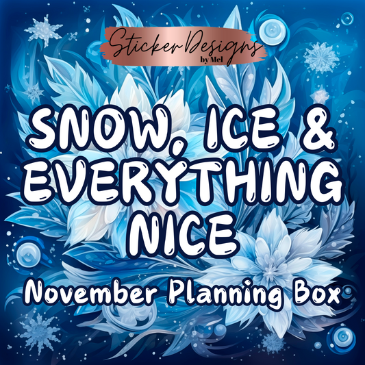 "Snow, Ice and Everything Nice"  November Planning Box