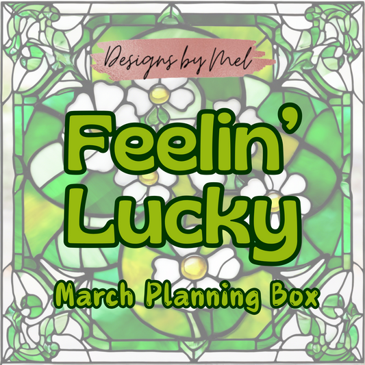 "Feelin' Lucky"  March Planning Box